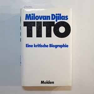 Bild des Verkufers fr Tito. Eine kritische Biographie zum Verkauf von Gebrauchtbcherlogistik  H.J. Lauterbach