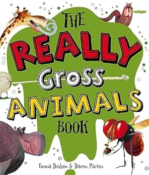 Imagen del vendedor de The Really Gross Animals Book a la venta por WeBuyBooks