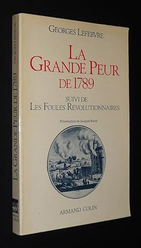 Image du vendeur pour La Grande Peur de 1789, suivi de Les Foules rvolutionnaires mis en vente par Abraxas-libris