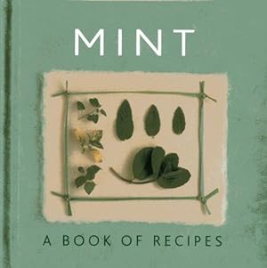 Bild des Verkufers fr Mint: A Book of Recipes zum Verkauf von WeBuyBooks