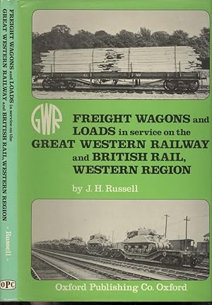 Freight Wagons and Loads in Service on the Great Western Railway and British Rail, Western Region.