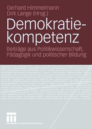 Bild des Verkufers fr Demokratiekompetenz: Beitrge aus Politikwissenschaft, Pdagogik und Politischer Bildung zum Verkauf von CSG Onlinebuch GMBH