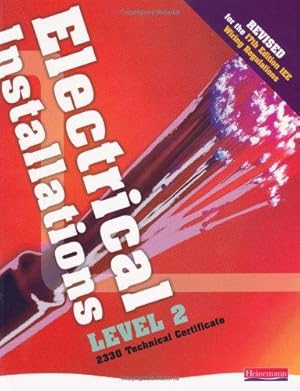 Bild des Verkufers fr Electrical Installations Level 2 2330 Technical Certificate Student Book - Revised edition zum Verkauf von WeBuyBooks