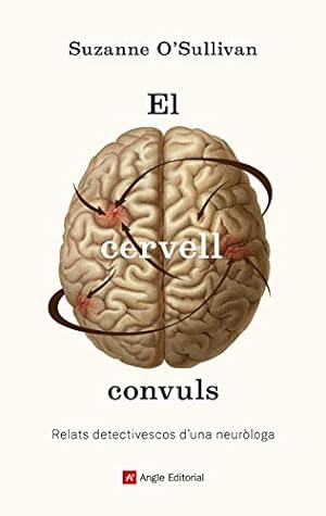 Image du vendeur pour El cervell convuls : Relats detectivescos d'una neuròloga mis en vente par WeBuyBooks