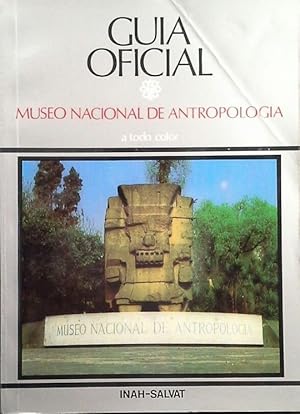 MUSEO NACIONAL DE ANTROPOLOGIA DE MEXICO