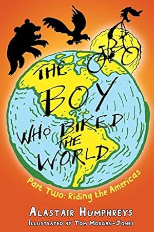 Bild des Verkufers fr The Boy Who Biked the World: Riding the Americas: Part two: Riding the Americas: 2 zum Verkauf von WeBuyBooks