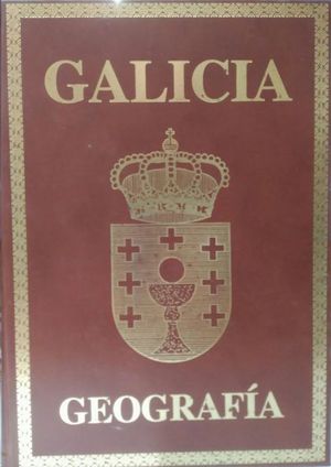 GALICIA TOMO XIX GEOGRAFIA VALLES DEL TAMBRE Y ULLA, RÍAS BAJAS PONTEVEDRESAS Y SU POSPAÍS Y BAJO...