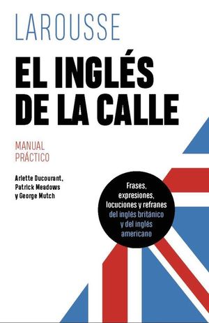 EL INGLES DE LA CALLE. MANUAL PRACTICO