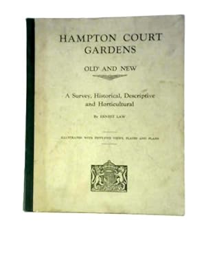 Bild des Verkufers fr Hampton Court Gardens Old and New: a Survey, Historical, Descriptive and Horticultural zum Verkauf von World of Rare Books