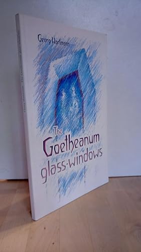 The Goetheanum Glass-Windows. Edited by The Goethanum - School of Spiritual Science. (Sprache: en...