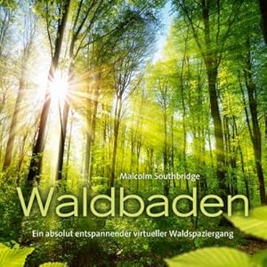 Image du vendeur pour Waldbaden (Ein entpannender virtueller Waldspaziergang!) mis en vente par Rheinberg-Buch Andreas Meier eK