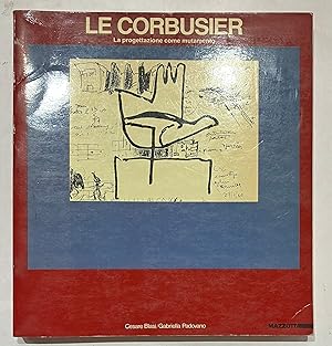 Le Corbusier La progettazione come mutamento