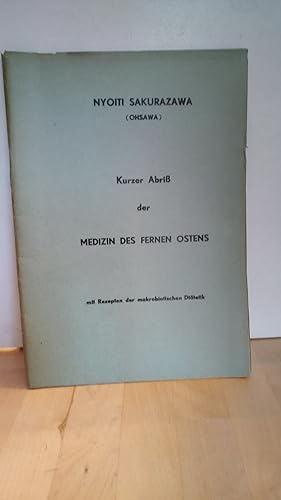 Seller image for Kurzer Abri der Medizin des Fernen Ostens : Mit Rezepten der makrobiotischen Ditetik. for sale by Antiquariat frANTHROPOSOPHIE Ruth Jger