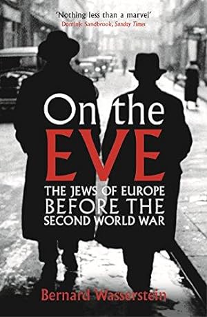 Bild des Verkufers fr ON THE EVE: The Jews of Europe before the Second World War zum Verkauf von WeBuyBooks