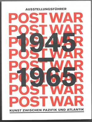Seller image for Post War 1945 - 1965 - Kunst zwischen Pazifik und Atlantik - Ausstellungsfhrer for sale by Antiquariat Das Zweitbuch Berlin-Wedding