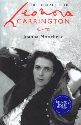 Image du vendeur pour The Surreal Life of Leonora Carrington mis en vente par timkcbooks (Member of Booksellers Association)