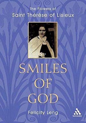 Seller image for Smiles of God: The Flowers of St Therese of Lisieux for sale by WeBuyBooks