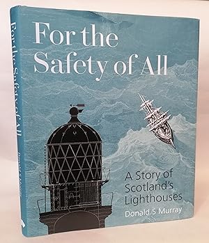 For the Safety of All: A Story of Scotland's Lighthouses