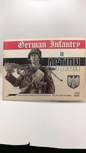 German Infantry in Action (Weapons in Action Ser)