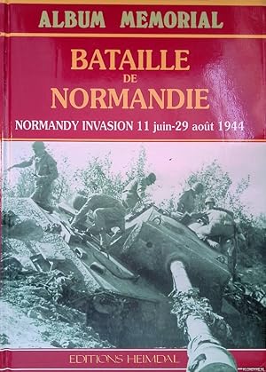Bild des Verkufers fr Album Memorial: Bataille de Normadie = Normandy Invasion: 11 juin - 29 aot 1944 zum Verkauf von Klondyke