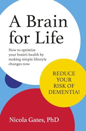 Seller image for Brain for Life : How to Optimise Your Brain Health by Making Simple Lifestyle Changes Now for sale by GreatBookPrices