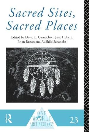 Imagen del vendedor de Sacred Sites, Sacred Places (One World Archaeology) a la venta por WeBuyBooks