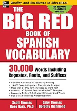 Bild des Verkufers fr The Big Red Book of Spanish Vocabulary: 30,000 Words Including Cognates, Roots, And Suffixes (Big Book Of Verbs Series): 30,000 Words through Cognates, Roots, and Suffixes (NTC FOREIGN LANGUAGE) zum Verkauf von WeBuyBooks