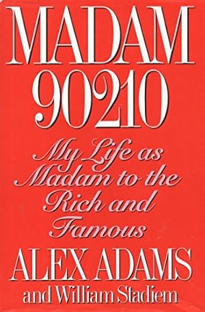 Immagine del venditore per Madam 90210: My Life As Madam to the Rich and Famous venduto da WeBuyBooks