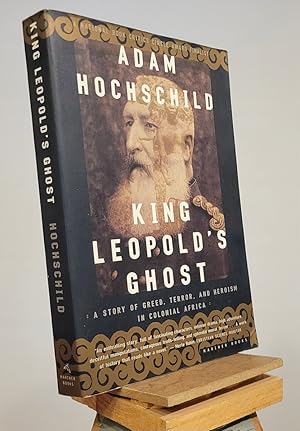 King Leopold's Ghost: A Story of Greed, Terror, and Heroism in Colonial Africa