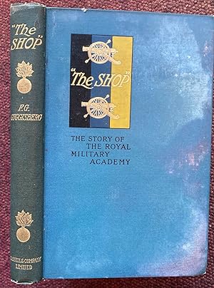 Bild des Verkufers fr THE SHOP". THE STORY OF THE ROYAL MILITARY ACADEMY. zum Verkauf von Graham York Rare Books ABA ILAB