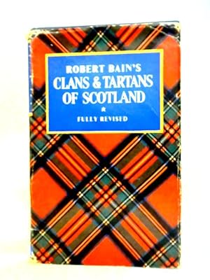 Seller image for Robert Bain's The Clans and Tartans of Scotland for sale by World of Rare Books