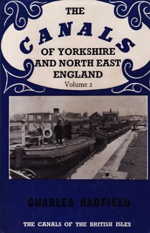 Imagen del vendedor de Canals of Yorks & N.E. Engl Vol 2: v. 2 (Canals of the British Isles S.) a la venta por WeBuyBooks