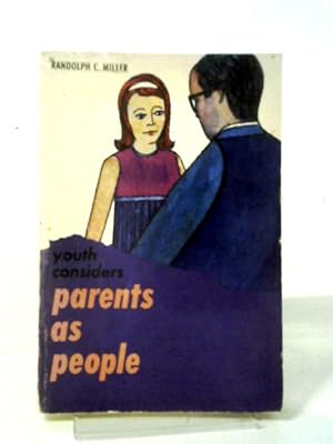 Bild des Verkufers fr Youth Considers Parents As People (Youth Forum Series) zum Verkauf von World of Rare Books