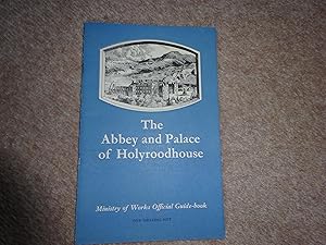 Seller image for The Abbey and Palace of Holyroodhouse : Edinburgh for sale by J R Wright