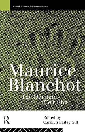 Seller image for Maurice Blanchot: The Demand of Writing (Warwick Studies in European Philosophy) for sale by WeBuyBooks