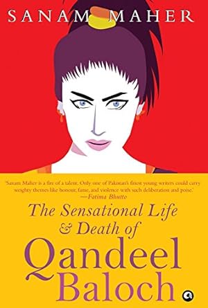 Seller image for The Sensational Life And Death Of Qandeel Baloch for sale by WeBuyBooks 2