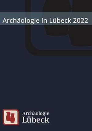 Seller image for Archologie in Lbeck 2022 for sale by Wegmann1855