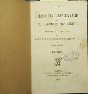 Imagen del vendedor de Corso di filosofia elementare per D. Giacomo Balmes Prete a la venta por Antica Libreria Srl