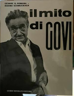 Seller image for Il mito di Govi - Cesare G. Romana, Aidano Schmuckher for sale by libreria biblos