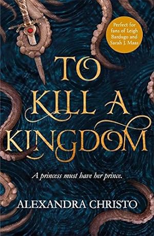 Seller image for To Kill a Kingdom: TikTok made me buy it! The dark and romantic YA fantasy for fans of Leigh Bardugo and Sarah J Maas (Hundred Kingdoms, 1) for sale by WeBuyBooks
