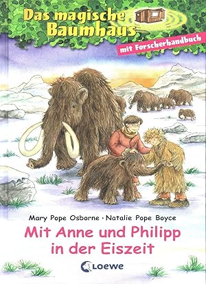 Bild des Verkufers fr Das magische Baumhaus - mit Anne und Philipp in der Eiszeit : [mit Forscherhandbuch] zum Verkauf von Auf Buchfhlung
