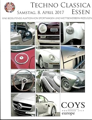 Image du vendeur pour Techno Classica Essen. an Important Auction of British & Continental Sports & Touring Motor Cars. Saturday 8th April 2017. Eine Bedeutendende Auktion Von Sportwagen Und Wettbewerbsfahrzeugen. Samstag 8. April 2017 mis en vente par Literary Cat Books