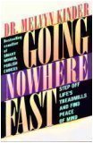 Seller image for Going Nowhere Fast: Step Off Lifes Treadmills and Find Peace of Mind for sale by WeBuyBooks