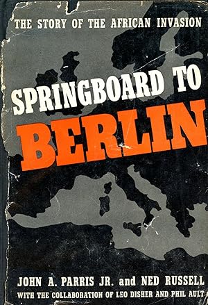 Springboard to Berlin: The Story of the African Invasion