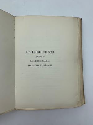 Les heueres du soir precedees de Les Heures claires, Les Heueres d'apres-midi