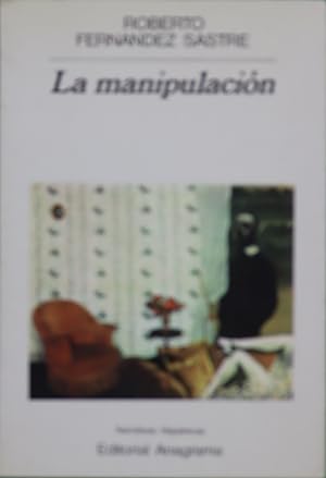 Imagen del vendedor de La manipulacin a la venta por Librera Alonso Quijano