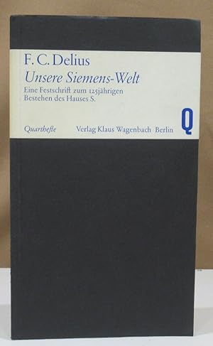 Bild des Verkufers fr Unsere Siemens-Welt. Eine Festschrift zum 125jhrigen Bestehen des Hauses S. zum Verkauf von Dieter Eckert