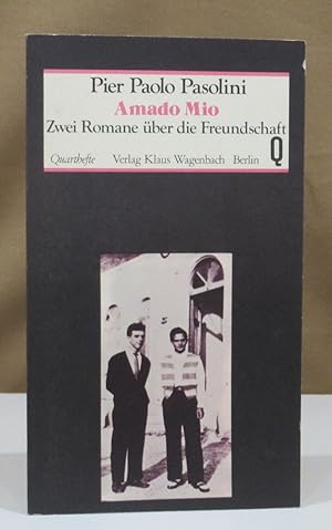 Bild des Verkufers fr Amado Mio. Zwei Romane ber die Freundschaft. Aus dem Italienischen von Maja Pflug. zum Verkauf von Dieter Eckert
