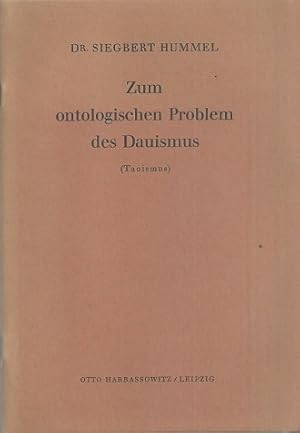 Imagen del vendedor de Zum ontologischen Problem des Dauismus (Taoismus). Untersuchungen an Lau Dsi Kapitel 1 und 42. a la venta por Antiquariat Axel Kurta