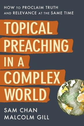 Immagine del venditore per Topical Preaching in a Complex World: How to Proclaim Truth and Relevance at the Same Time venduto da ChristianBookbag / Beans Books, Inc.